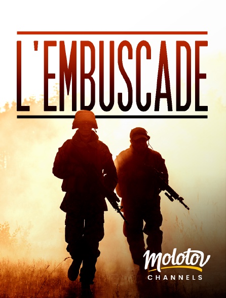 Molotov channels - L'embuscade