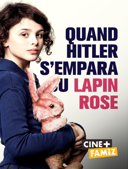 Ciné+ Famiz - Quand Hitler s'empara du lapin rose
