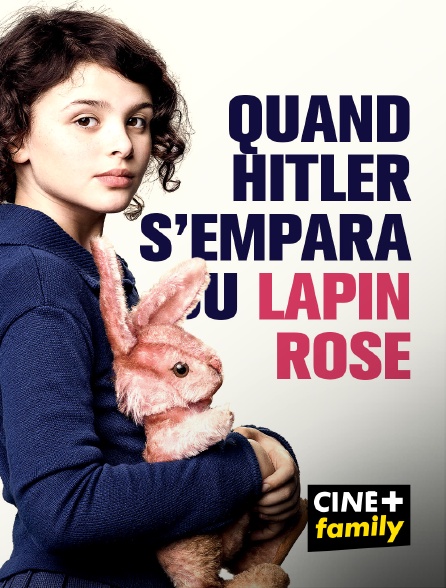 CINE+ Family - Quand Hitler s'empara du lapin rose