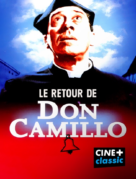 CINE+ Classic - Le retour de don Camillo en replay