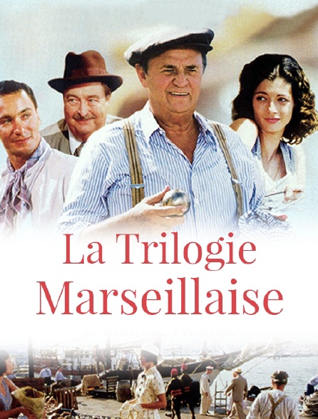 La trilogie marseillaise