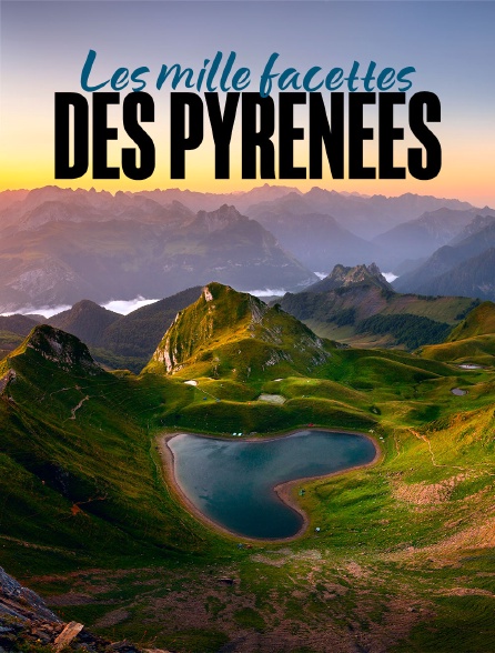 Les mille facettes des Pyrénées