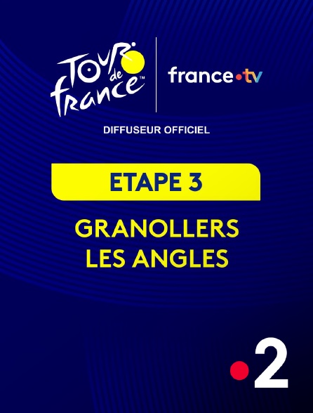 France 2 - Tour de France 2026 : étape 3 (Granollers - Les Angles)