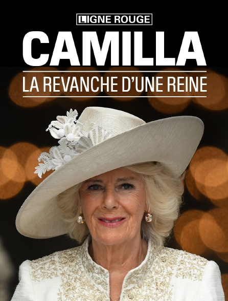 Camilla, la revanche d'une reine