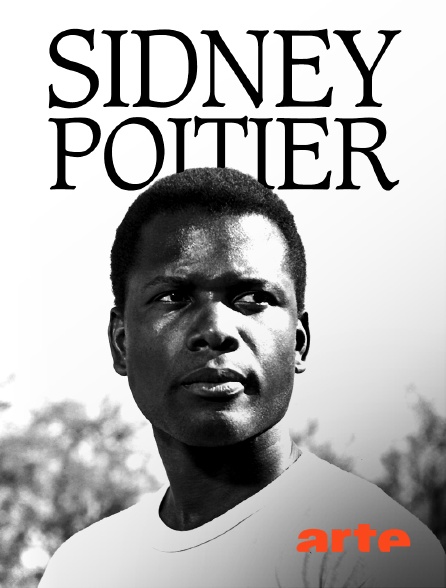 Arte - Sidney Poitier : Le révolutionnaire d'Hollywood