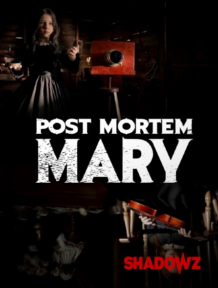 Shadowz - Post Mortem Mary