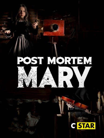 CSTAR - Post Mortem Mary