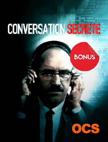 OCS - Conversation secrète, le bonus