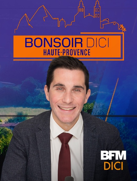 BFM Dici Haute-Provence - Bonsoir dici