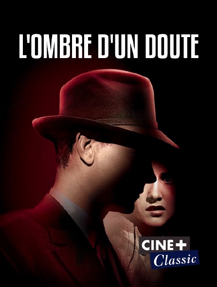 Ciné+ Classic - L'ombre d'un doute