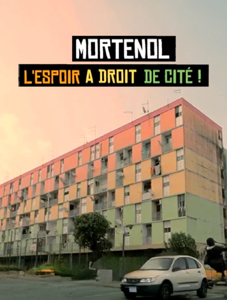 Mortenol, l'espoir à le droit de cité