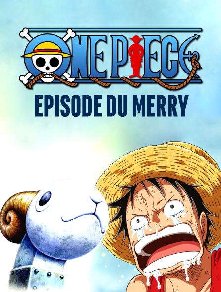 One Piece : Episode du Merry