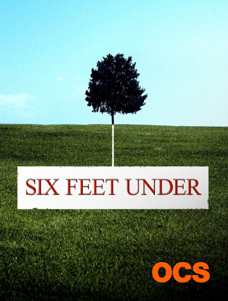 OCS - Six Feet Under