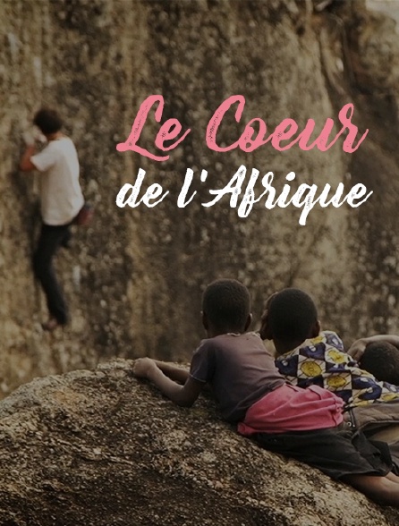 Le coeur de l'Afrique