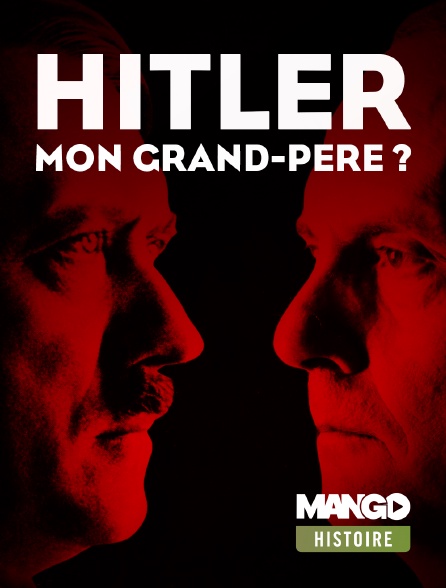 MANGO Histoire - Hitler mon grand-père ?