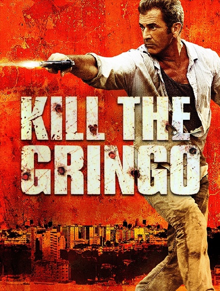 Kill the Gringo