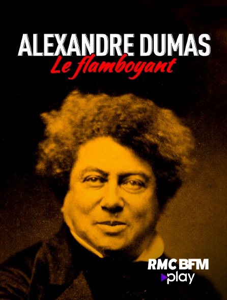 RMC BFM Play - Alexandre Dumas, le Flamboyant