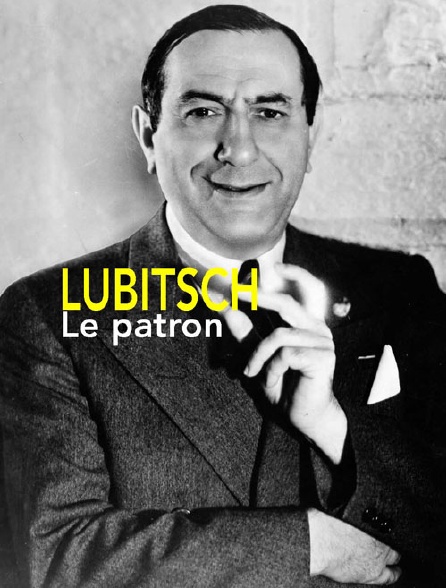 Lubitsch, le patron