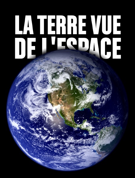 La Terre vue de l'espace