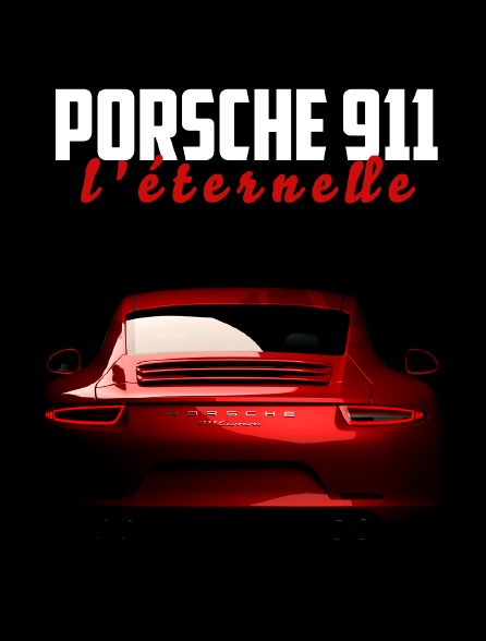 Porsche 911, l'éternelle
