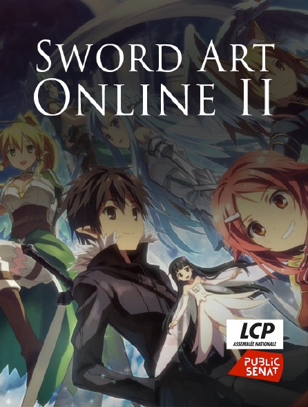 LCP Public Sénat - Sword Art Online II