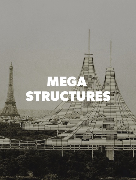 Megastructures