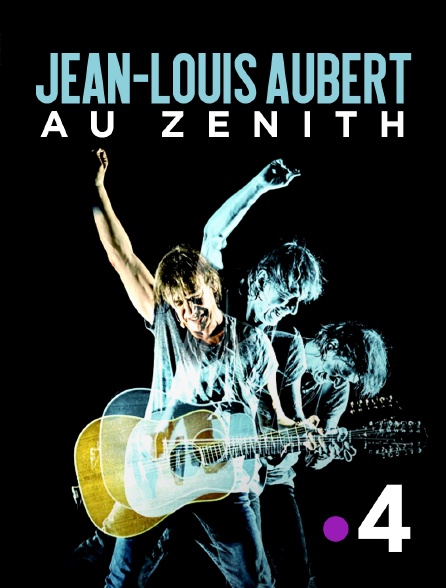 France 4 - Jean-Louis Aubert au Zénith