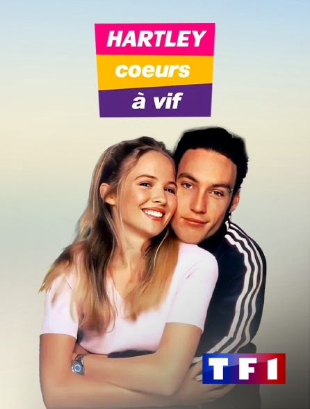 TF1 - Hartley, coeurs à vif