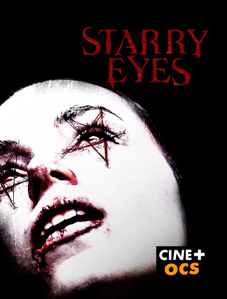 CINÉ Cinéma - Starry Eyes