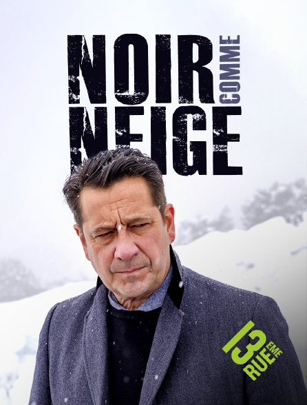 13EME RUE - Noir comme neige