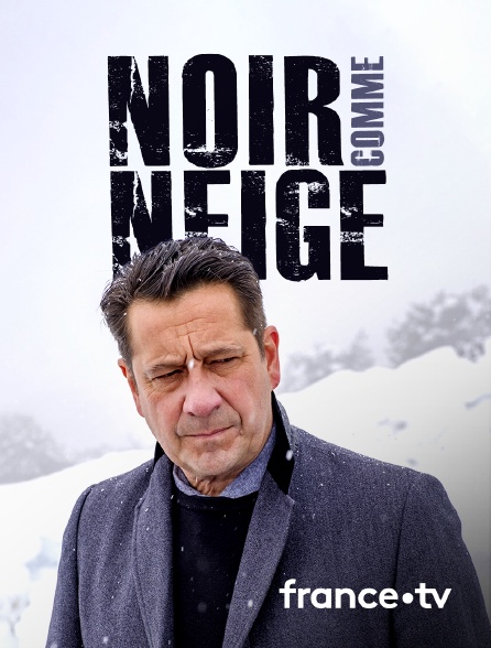 France.tv - Noir comme neige