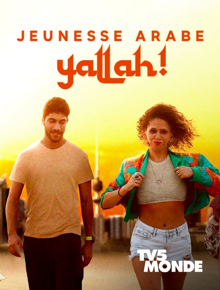 TV5MONDE - Jeunesse arabe, Yallah!