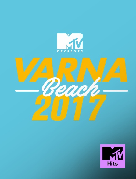 MTV Hits - MTV Presents Varna Beach 2017