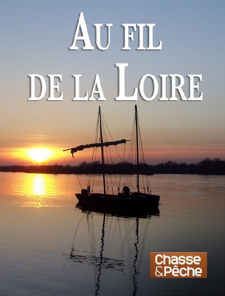 Chasse et pêche - Au fil de la Loire