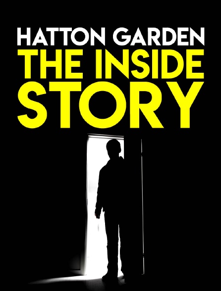 Hatton Garden : The Inside Story