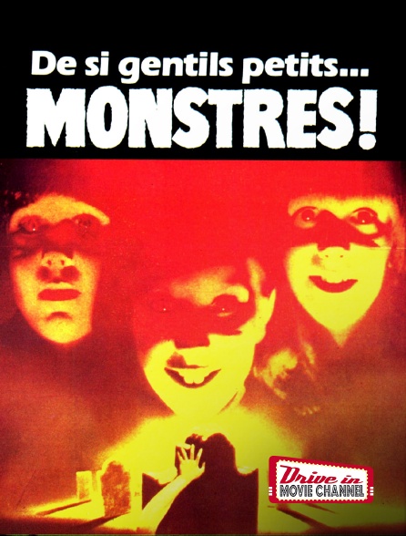 Drive-in Movie Channel - De si gentils petits... monstres!