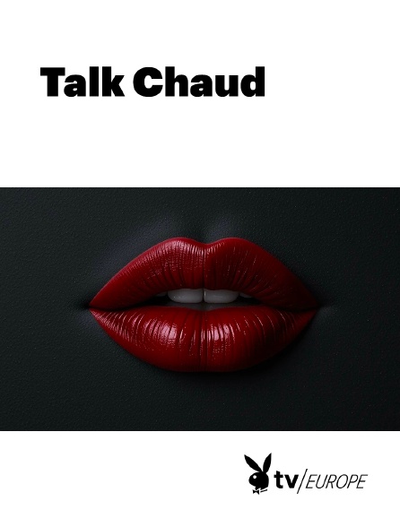 Playboy TV - Talk Chaud