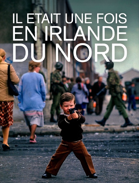 Il était une fois en Irlande du Nord