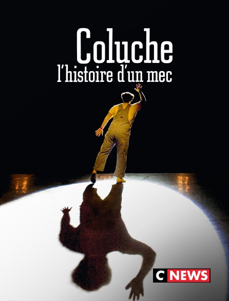 CNEWS - Coluche, l'histoire d'un mec