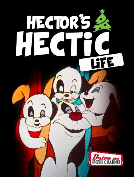 Drive-in Movie Channel - Hector's Hectic Life