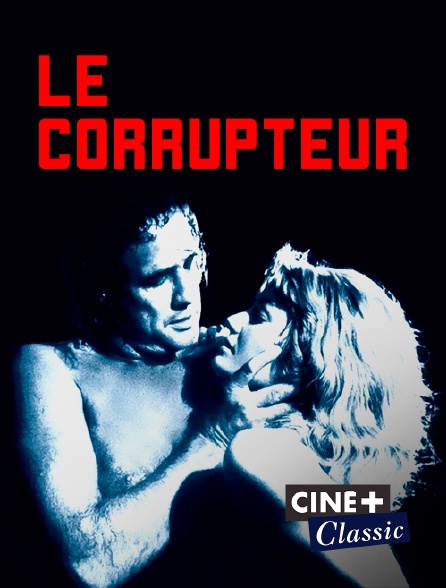 Ciné+ Classic - Le corrupteur
