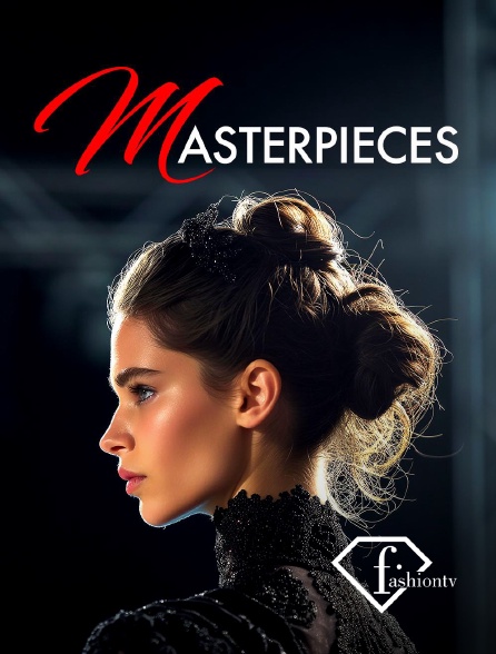 Fashion TV - Masterpieces en replay