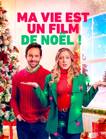 Ma vie est un film de Noël !