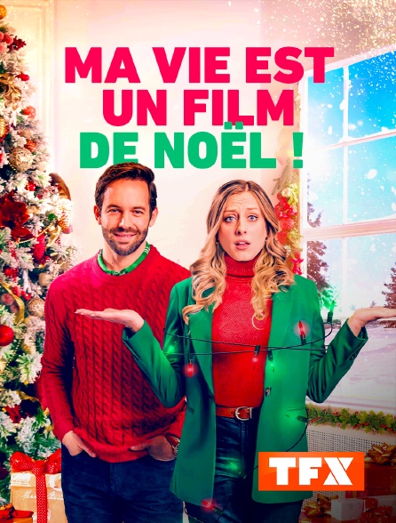 TFX - Ma vie est un film de Noël !