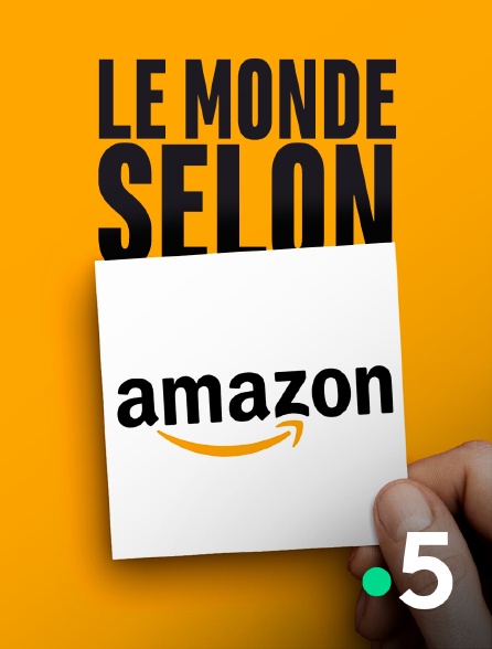 France 5 - Le monde selon Amazon