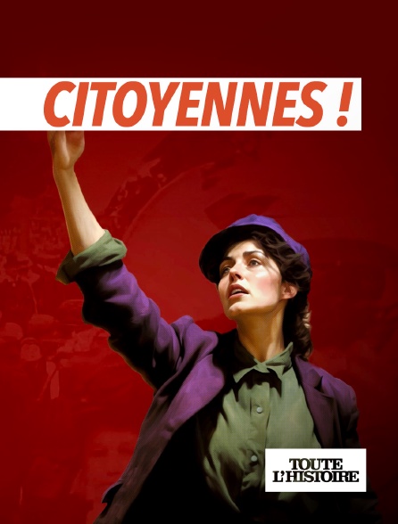 Toute l'Histoire - Citoyennes !