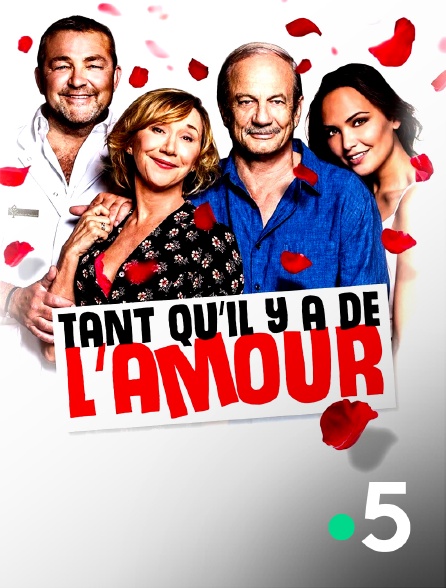 France 5 - Tant qu'il y a de l'amour