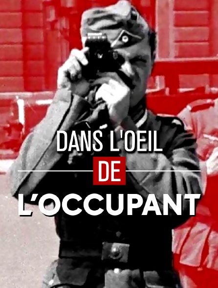 Dans l'oeil de l'occupant