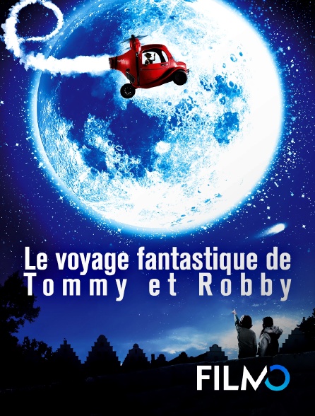 FilmoTV - Le voyage fantastique de Tommy et Robby