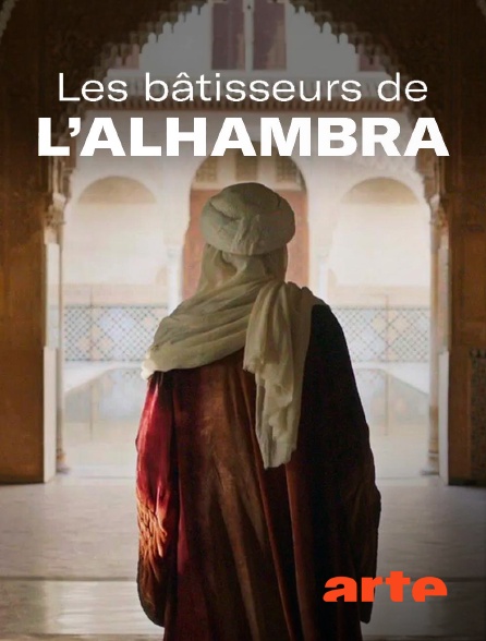 Arte - Les bâtisseurs de l'Alhambra